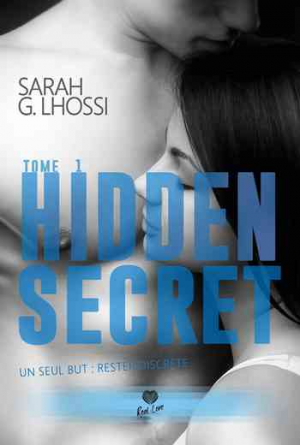 Sarah G. Lhossi – Hidden Secret, Tome 1