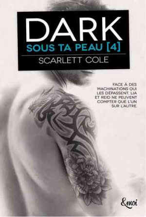 Scarlett Cole – Sous ta peau – Tome 4 :Dark