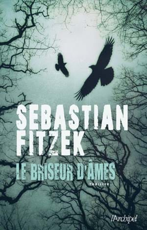Sebastian Fitzek – Le Briseur d’âmes