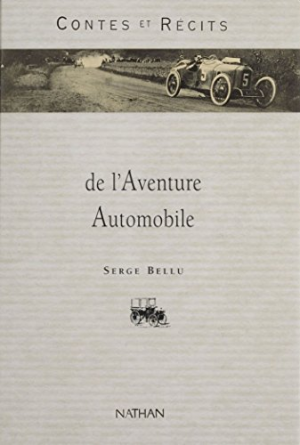 Serge Bellu – Contes et récits de l’aventure automobile
