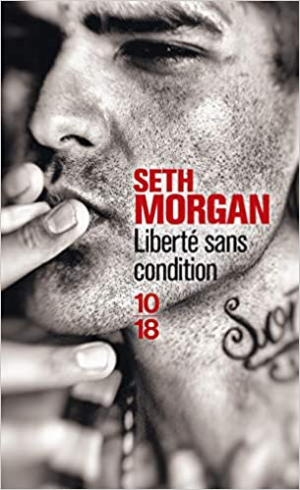 Seth MORGAN – Liberté sans condition