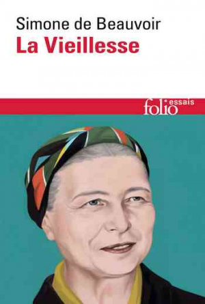 Simone de Beauvoir – La Vieillesse