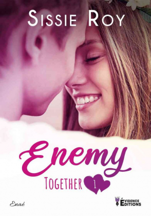 Sissie Roy – Together, Tome 1 : Ennemy