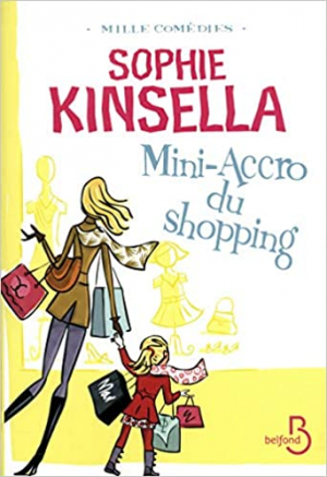Sophie KINSELLA – Mini-accro du shopping