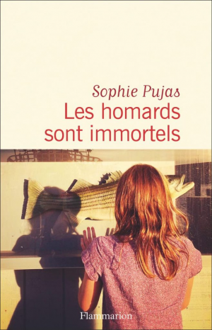 Sophie Pujas – Les homards sont immortels