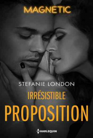Stefanie London – Irrésistible proposition