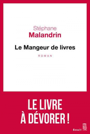 Stéphane Malandrin – Le mangeur de livres