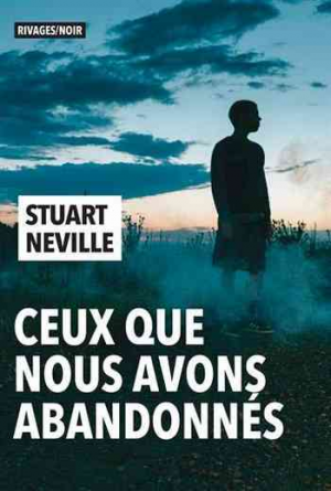 Stuart Neville – Ceux que nous avons abandonnés