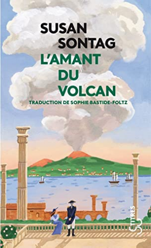 Susan Sontag – L’Amant du volcan