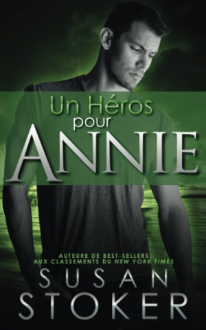 Susan Stoker – Delta Force Heroes, Tome 12 : Un héros pour Annie