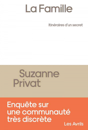 Suzanne Privat – La Famille, itinéraires d’un secret