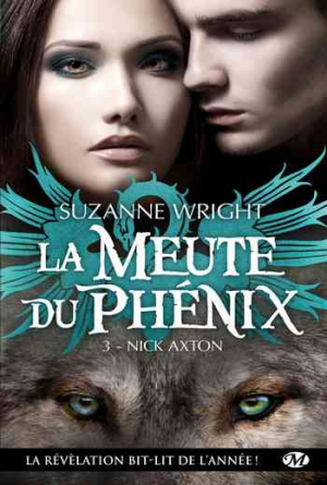 Suzanne Wright – La Meute du Phénix, Tome 3: Nick Axton