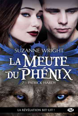 Suzanne Wright – La Meute du Phénix, Tome 7 : Patrick Hardy