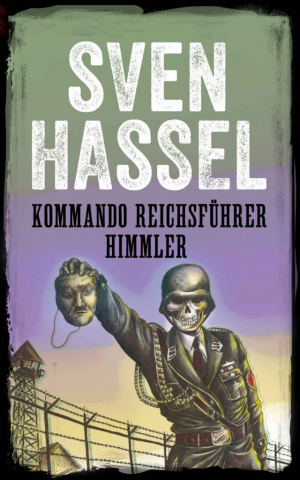 Sven Hassel – Kommando Reichsfuhrer Himmler