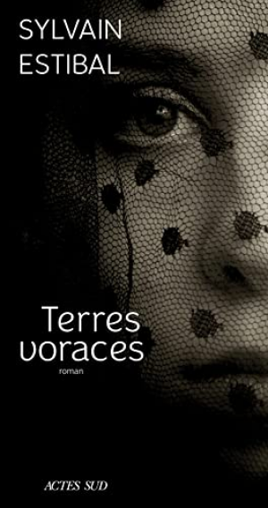 Sylvain Estibal – Terres voraces