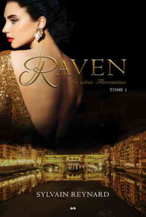 Sylvain Reynard – Florentine, Tome 1 : Raven