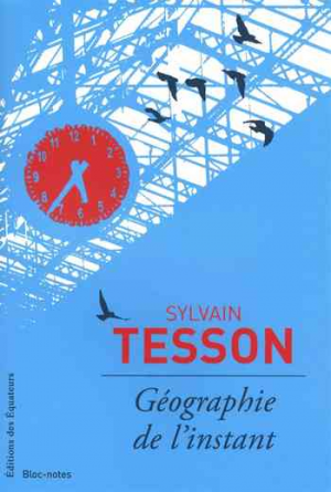Sylvain Tesson – Géographie de l’instant