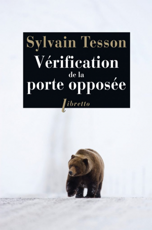 Sylvain Tesson – Vérification de la porte opposée