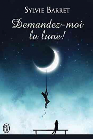 Sylvie Barret – Demandez-moi la lune !