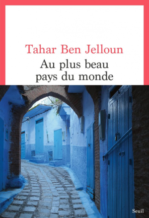 Tahar Ben Jelloun – Au plus beau pays du monde