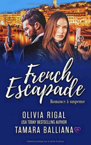 Tamara Balliana, Olivia Rigal – French escapade