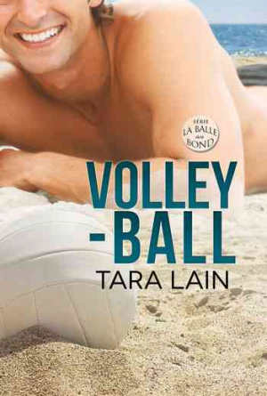 Tara Lain – La balle au bond, Tome 1 : Volley-ball