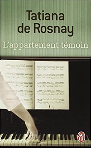 Tatiana de Rosnay – L’Appartement témoin