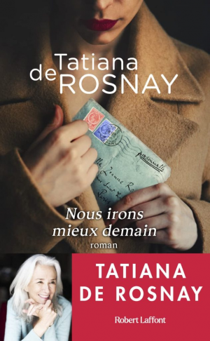 Tatiana de Rosnay – Nous irons mieux demain