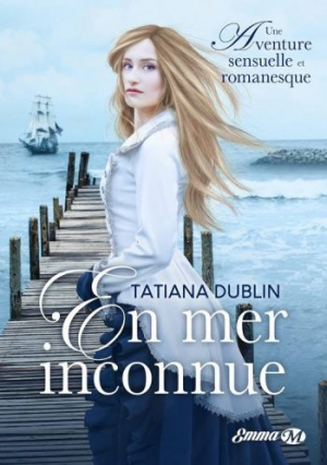 Tatiana Dublin – En mer inconnue