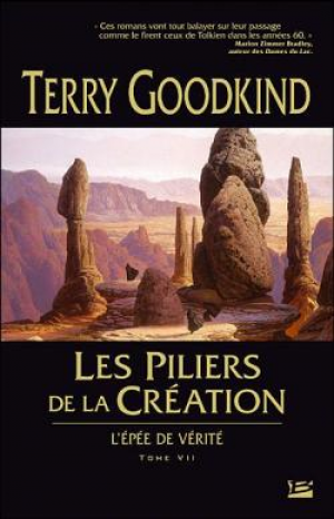 Terry Goodkind – L’Épée de vérité, tome 7 : Les piliers de la création