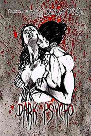 Thania Odyne – Dark Psycho, Tome 3: Bloody final