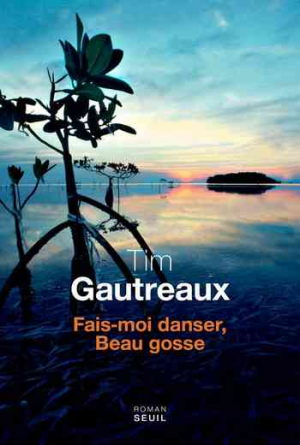 Tim Gautreaux – Fais-moi danser, beau Gosse
