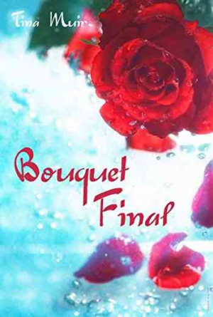 Tina Muir – Bouquet final