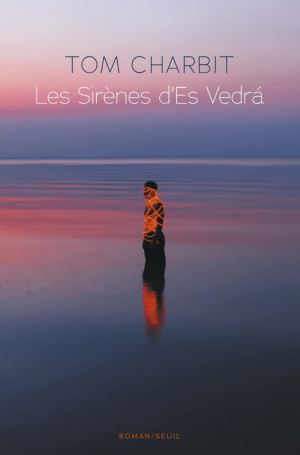 Tom Charbit – Les Sirènes d’Es Vedrá