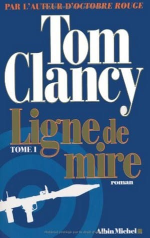 Tom Clancy – Ligne de mire T1