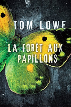 Tom Lowe – La Forêt aux papillons