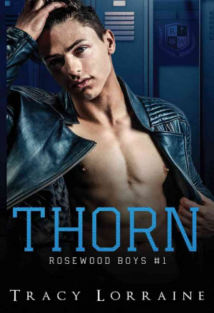 Tracy Lorraine – Rosewood Boys, Tome 1 : Thorn