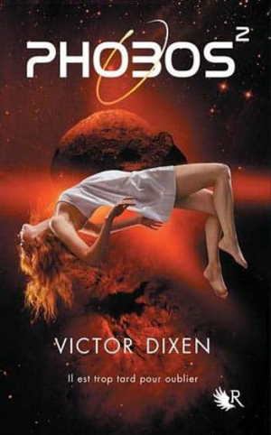 Victor Dixen – Phobos, Tome 2