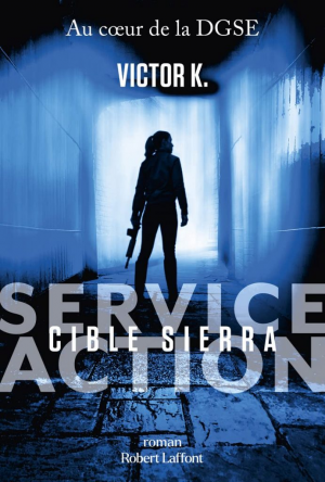 Victor K. – Service action, Tome 1 : Cible Sierra