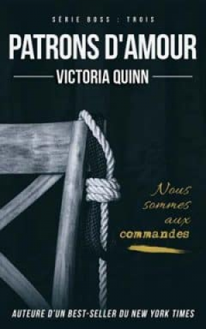 Victoria Quinn – Boss, Tome 3