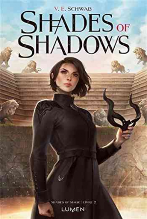 Victoria Schwab – Shades of Magic, Tome 2 : Shades of Shadows