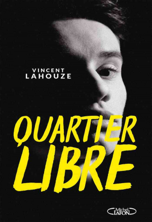 Vincent Lahouze – Quartier libre