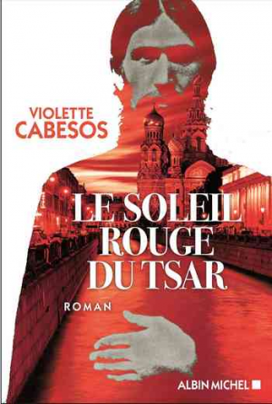 Violette Cabesos – Le Soleil rouge du Tsar