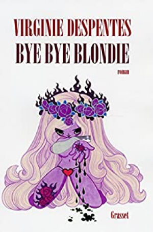 Virginie Despentes – Bye bye Blondie