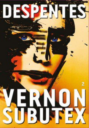 Virginie Despentes – Vernon Subutex Tome 2