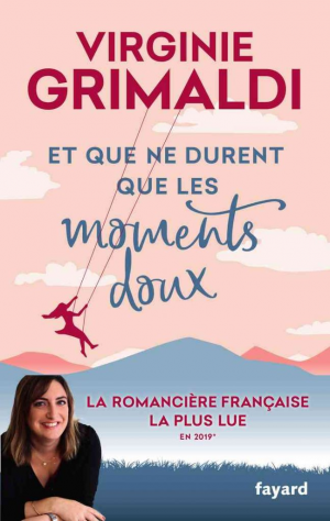 Virginie Grimaldi – Et que ne durent que les moments doux