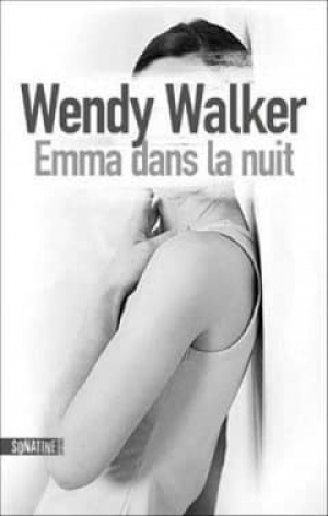 Wendy Walker – Emma dans la nuit