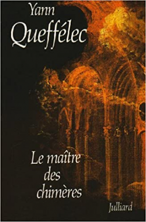 Yann Queffélec – Le maître des chimères