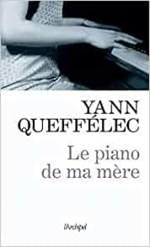 Yann Queffélec – Le piano de ma mère