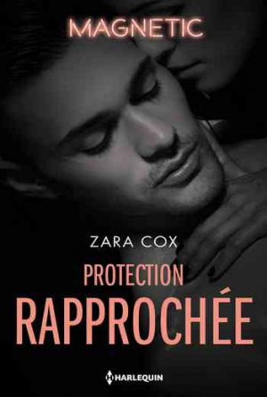 Zara Cox – Protection rapprochée